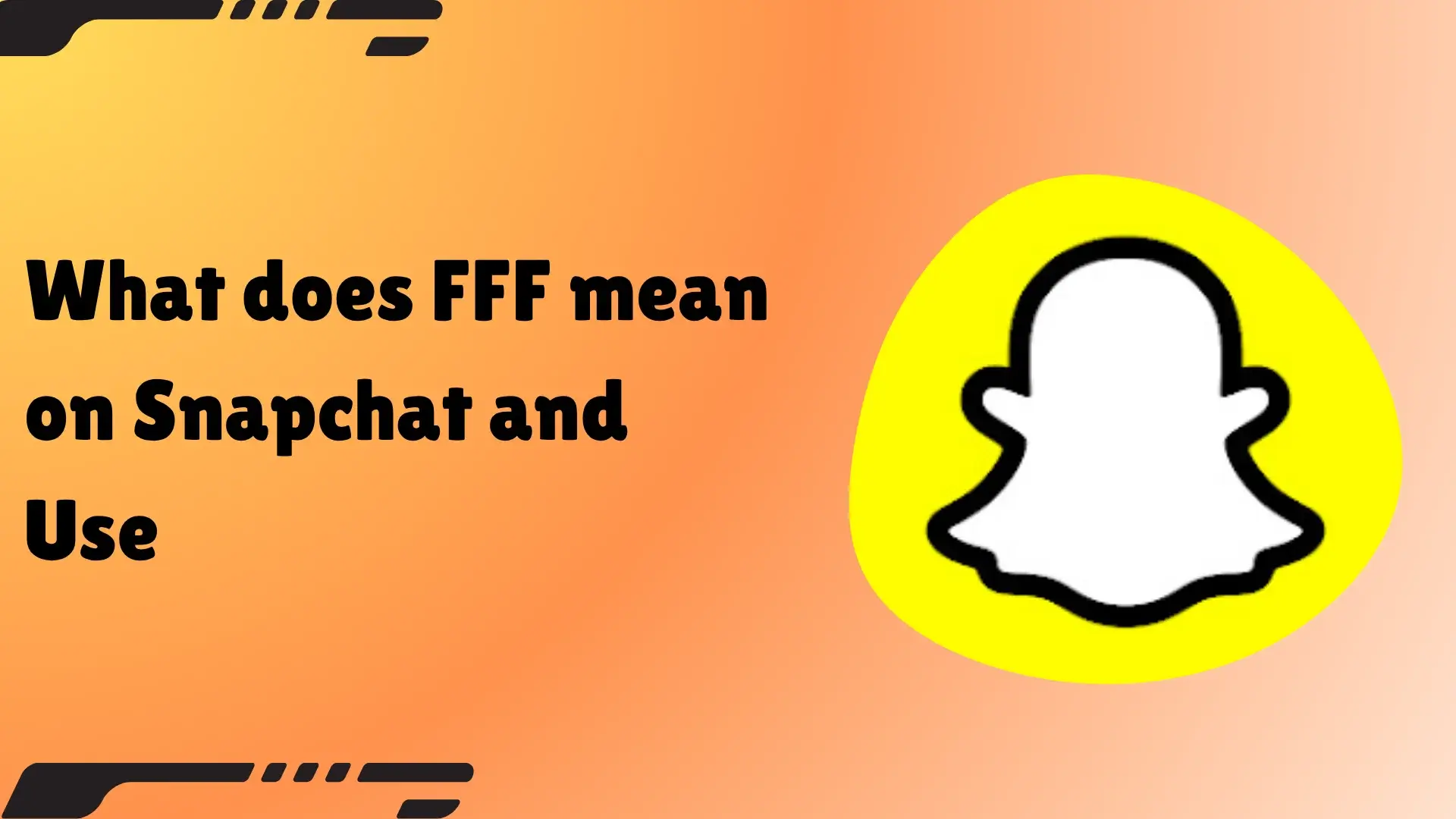 What does FFF mean on Snapchat, and how can you use it Feature Image