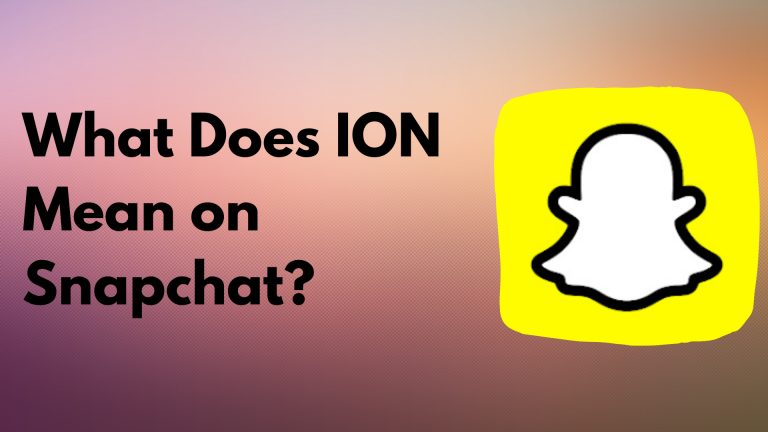 ion means on snapchat Feature Image
