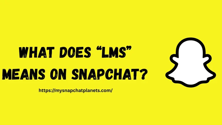 What Does LMS Mean on Snapchat Feature image